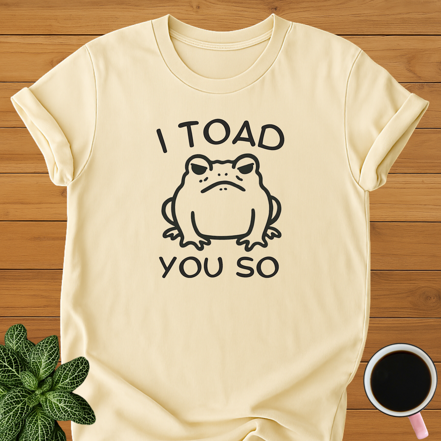 Toad You So T-Shirt