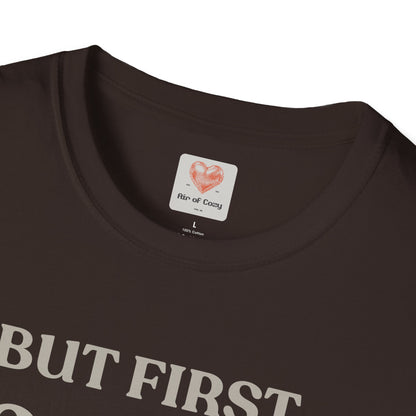 Coffee First T-Shirt