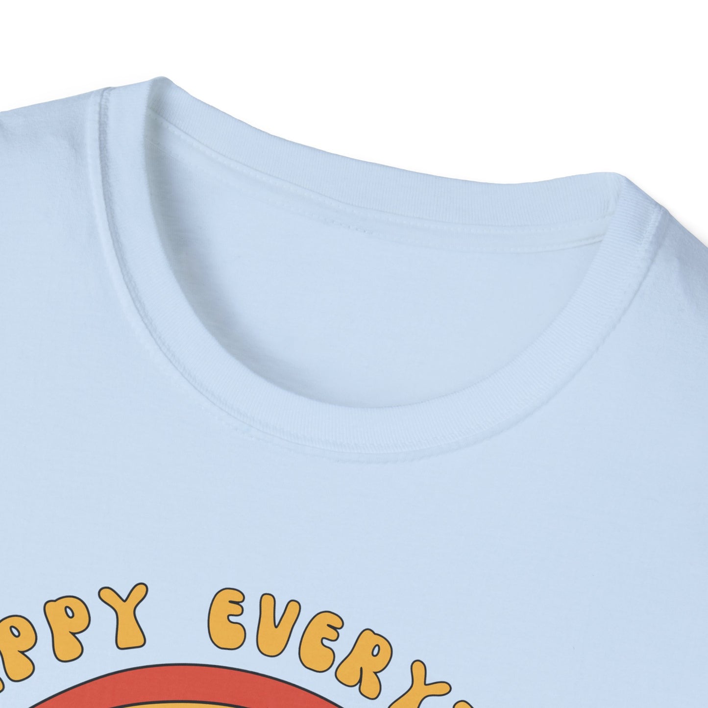 Happy Everything T-Shirt