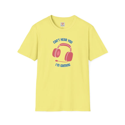 Can't Hear You T-Shirt