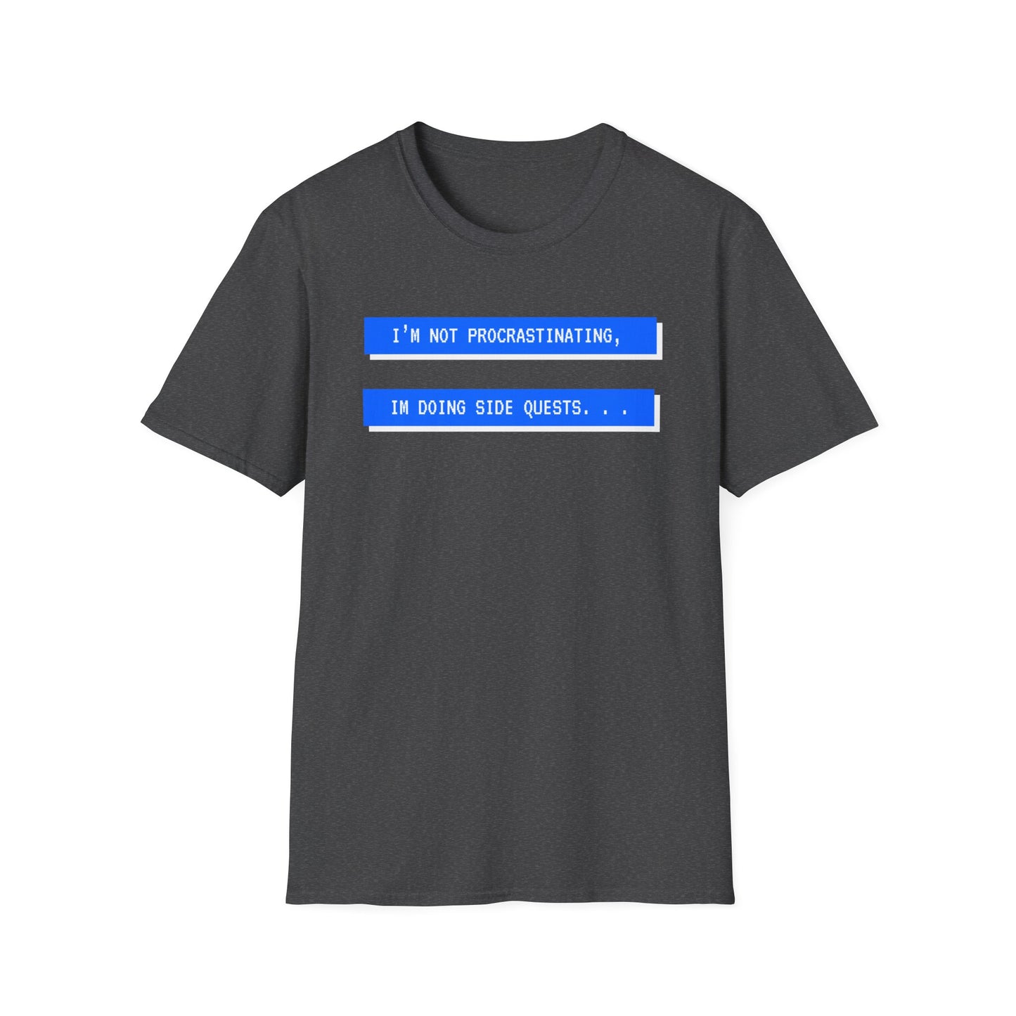 I'm Not Procrastinating T-Shirt