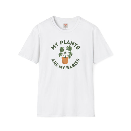 Plants Are My Babies T-Shirt