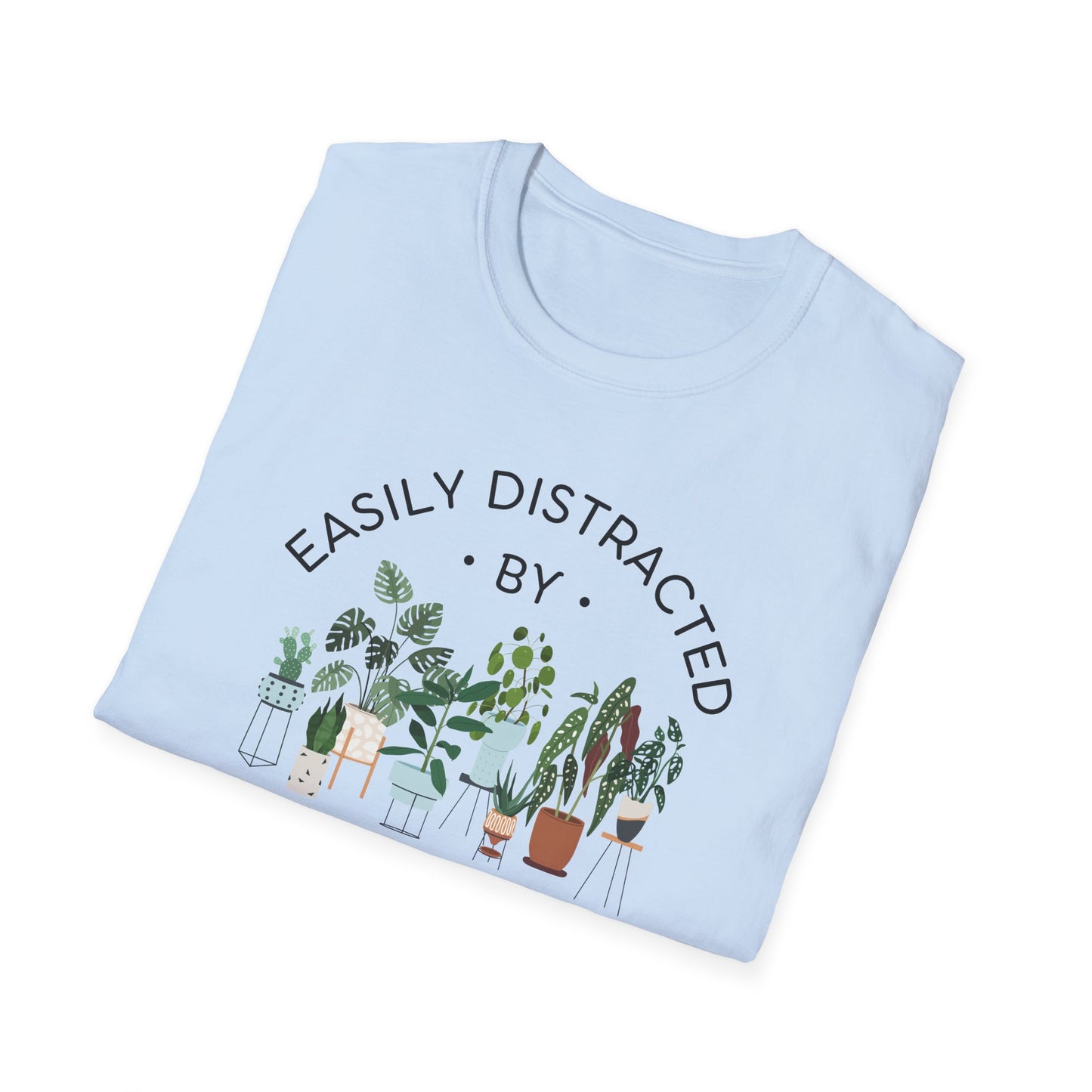 Distracted by Plants T-Shirt