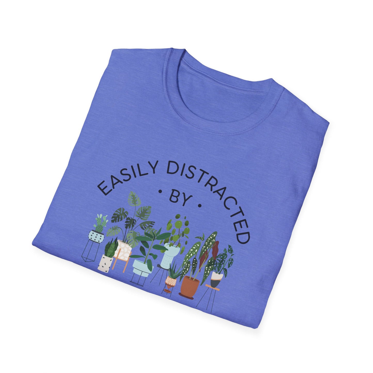 Distracted by Plants T-Shirt