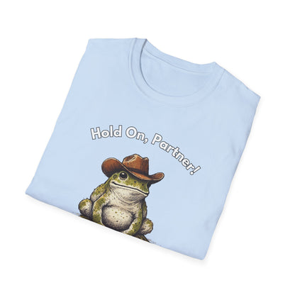 Hold On Partner T-Shirt