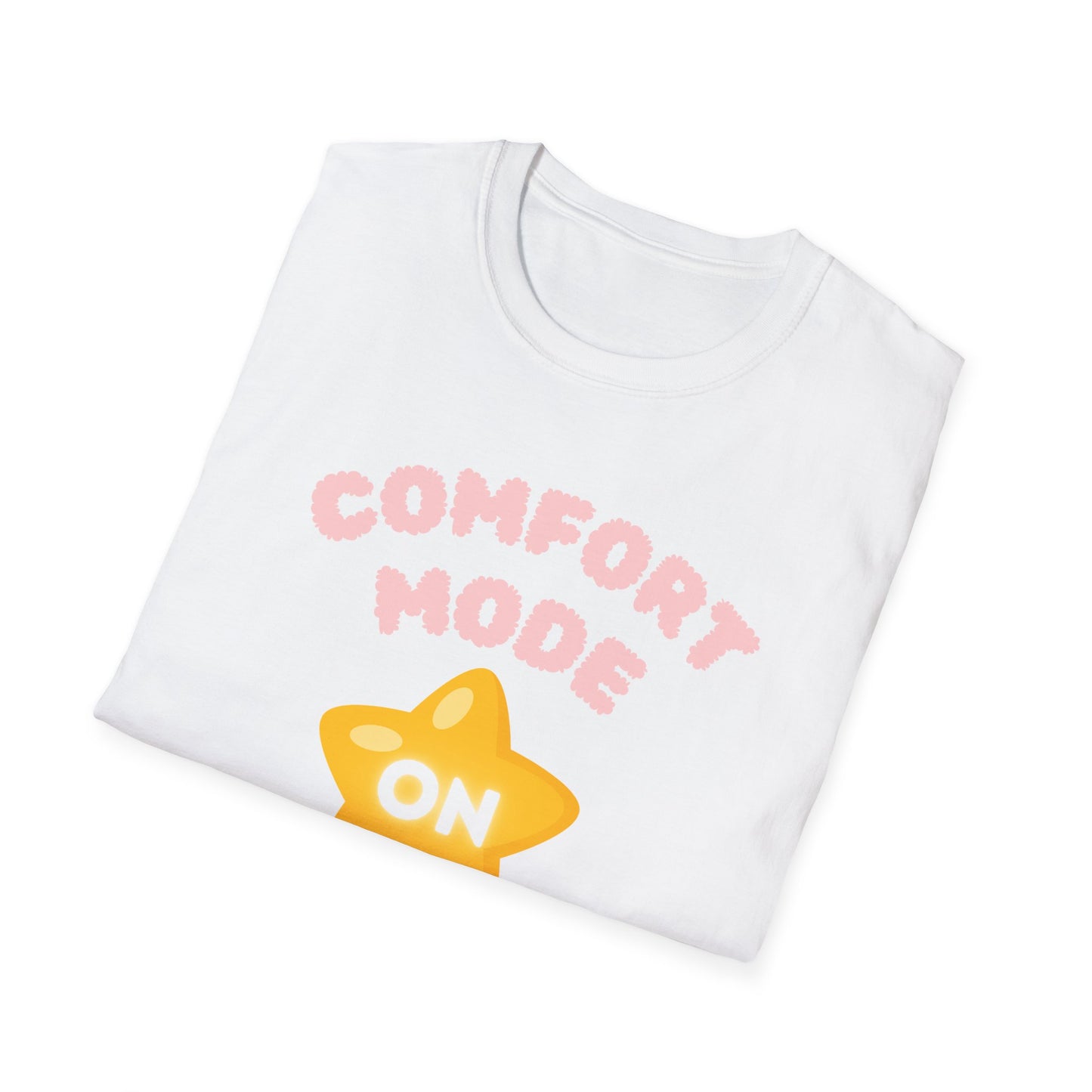 Comfort Mode ON T-Shirt