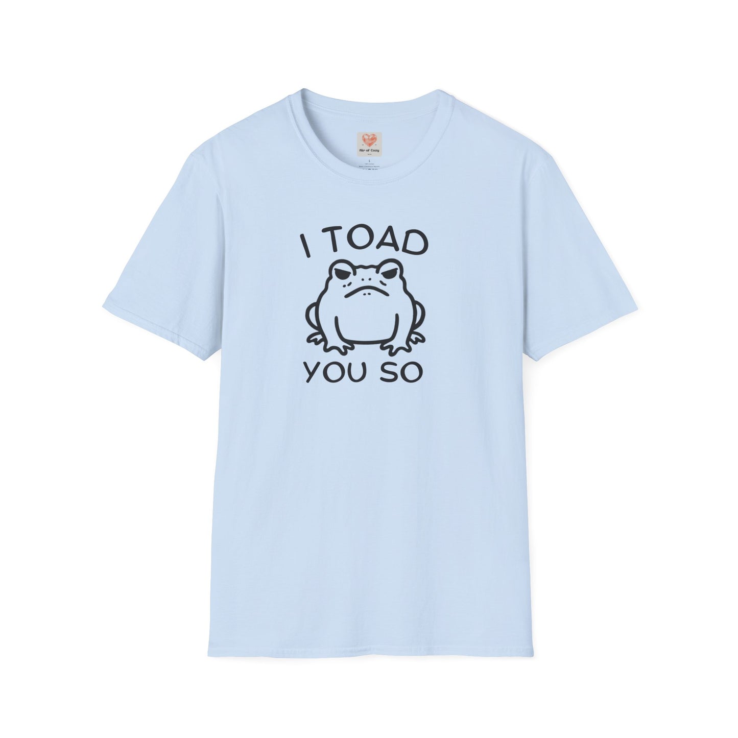 Toad You So T-Shirt