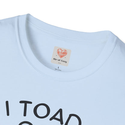 Toad You So T-Shirt