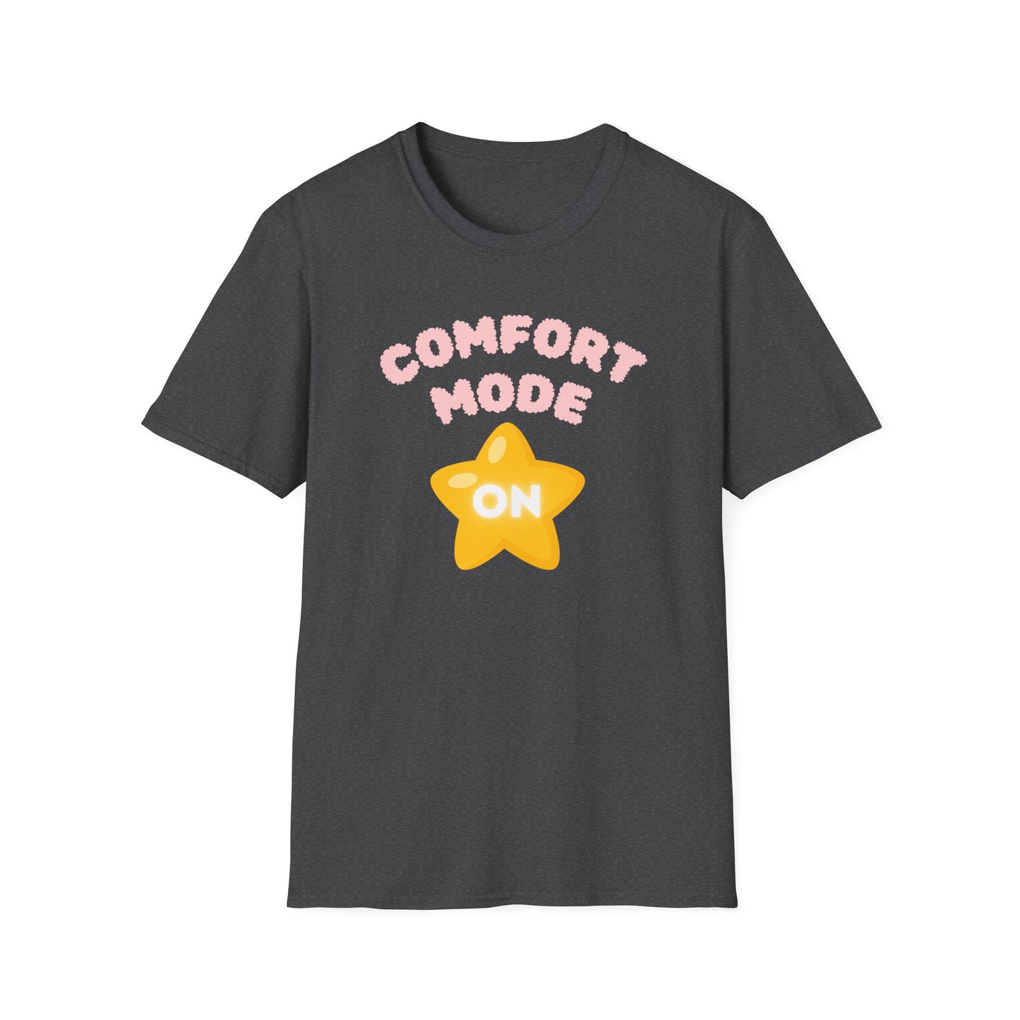 Comfort Mode ON T-Shirt