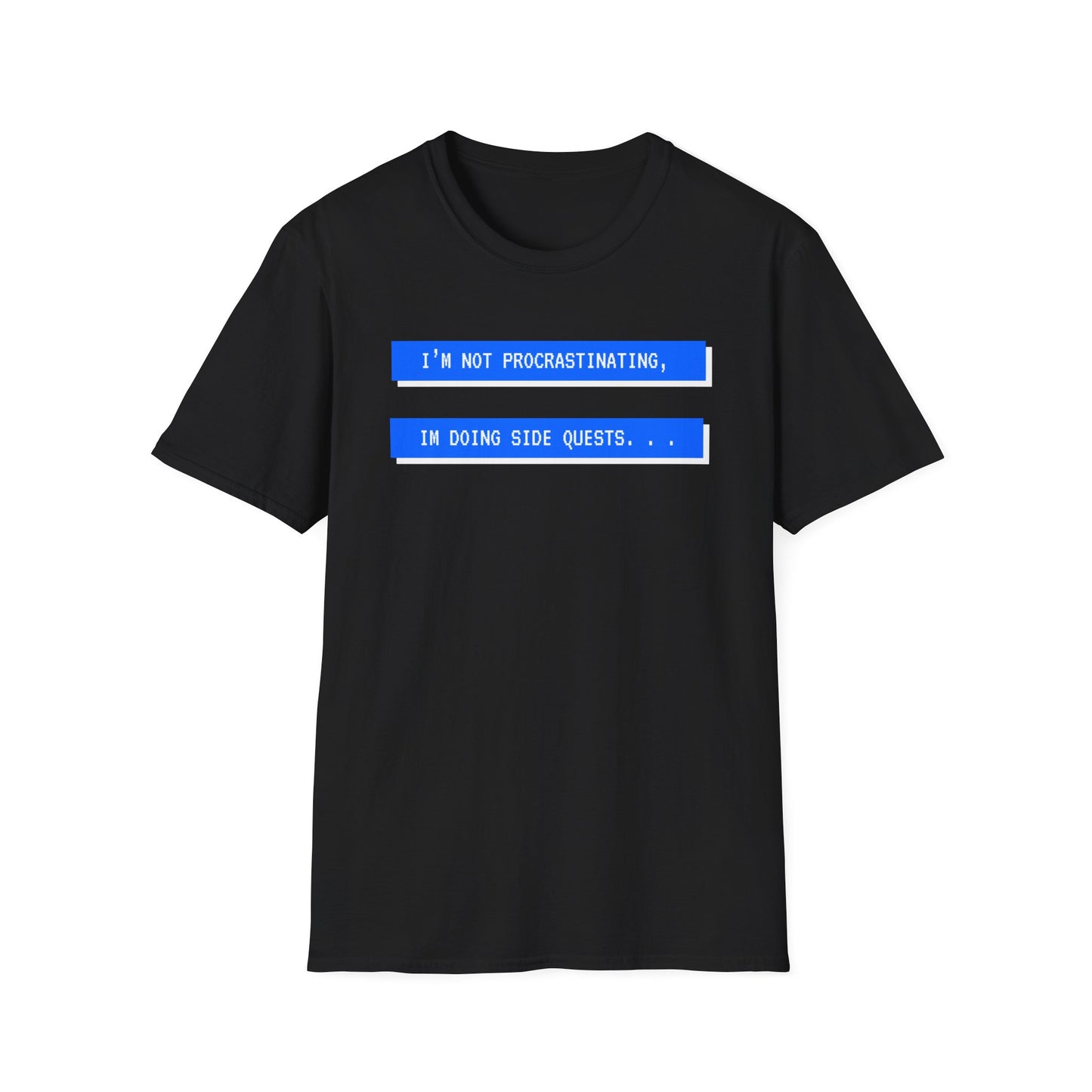 I'm Not Procrastinating T-Shirt