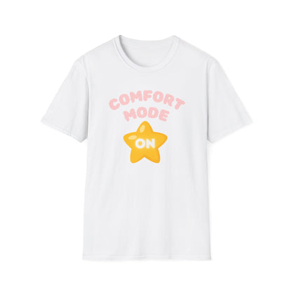 Comfort Mode ON T-Shirt