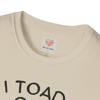 Toad You So T-Shirt