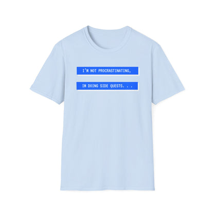 I'm Not Procrastinating T-Shirt