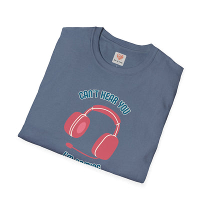 Can't Hear You T-Shirt