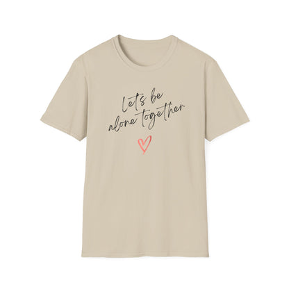 Be Alone Together T-Shirt